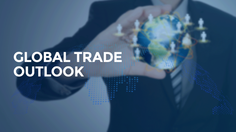 Global Trade Outlook For 2022