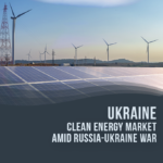 Ukraine Clean Energy Market Amid Russia-Ukraine War