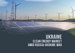 Ukraine Clean Energy Market Amid Russia-Ukraine War