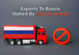 Exports To Russia Halted By US, UK, and EU