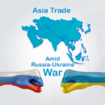 Asia's Trade On An Economic Brunt Due To The Russia-Ukraine War