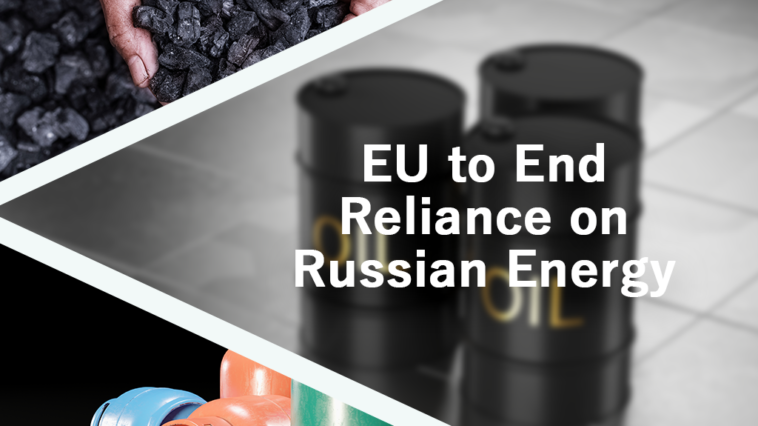 EU to End Reliance on Russian Energy