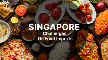 Singapore Challenges On Food Imports