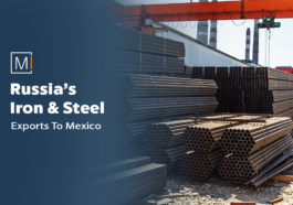 Russian Iron & Steel Exports To Mexico At Historically Highest