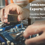 Semiconductor Exports Down, Countries Registering Downward Trend