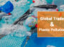 Global Trade & Plastic Pollution