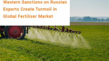 Sanctions on Russian Exports Create Turmoil in Fertiliser Market