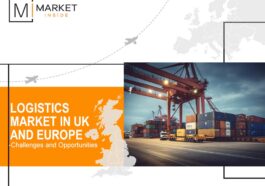 Logistics Market in UK and Europe – Challenges and Opportunities