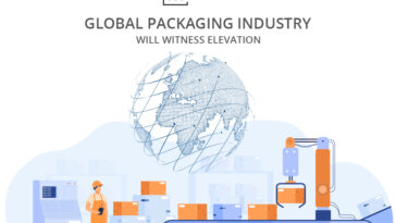 Global Packaging Industry Will Witness Elevation