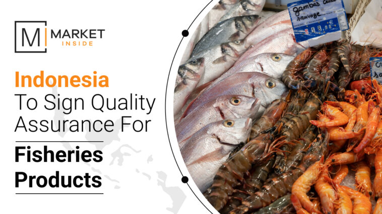 Indonesia to Sign Quality Assurance for Fisheries Products