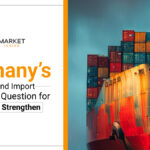 Germany’s Export and Import Fall Raises Question for Economic Strengthen